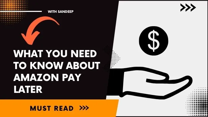 What You Need To Know About Amazon Pay Later