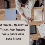 Top Digital Marketing Tricks And Trends For a Successful Year Ahead