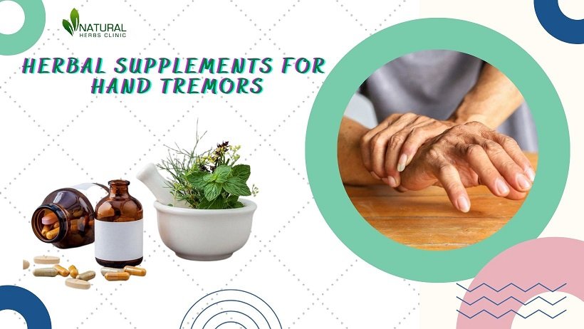 Herbal Supplements for Hand Tremors