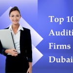 Top 10 Auditing Firms In Dubai.