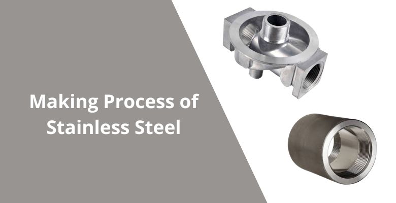 Making Process of Stainless Steel