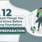 10 Important Things You Should Know Before Starting Foundation Exam Preparation